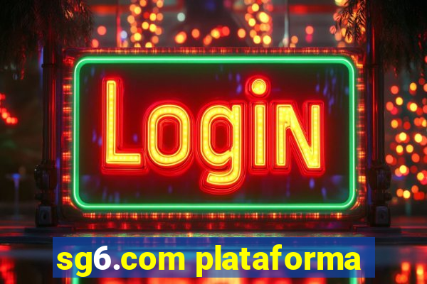 sg6.com plataforma